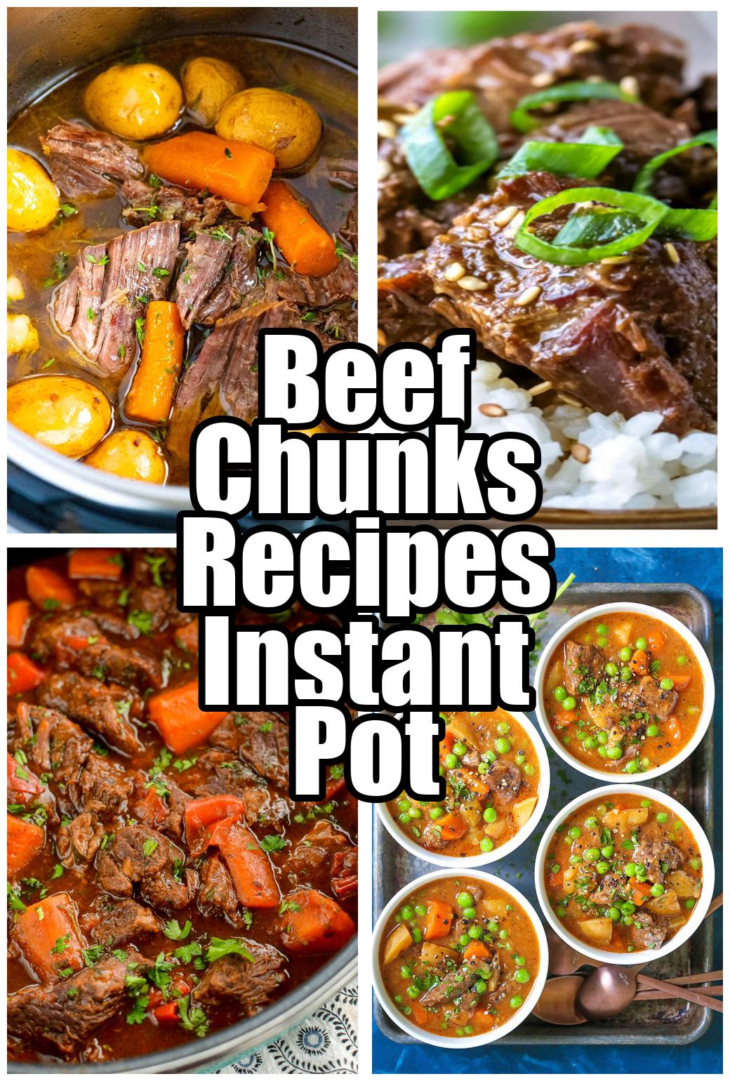 Beef Chunks Recipes Instant Pot