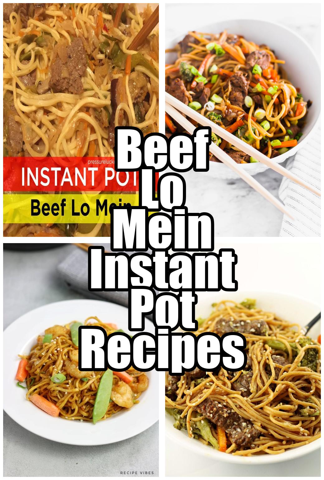 Beef Lo Mein Instant Pot Recipes