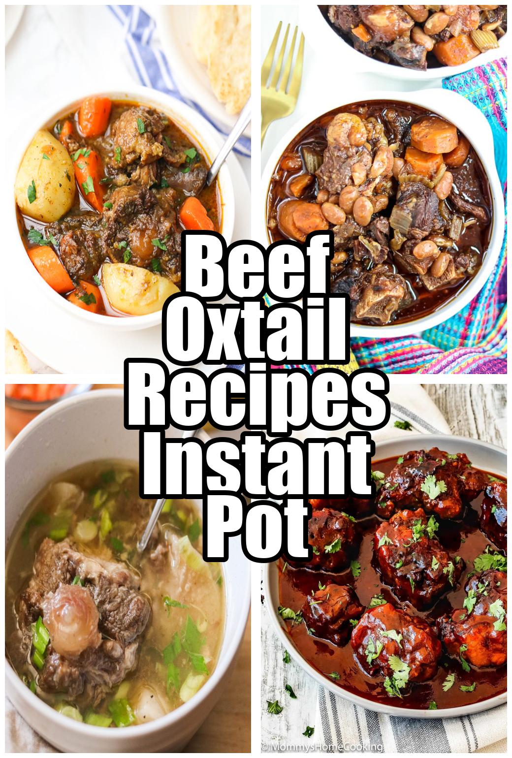 Beef Oxtail Recipes Instant Pot