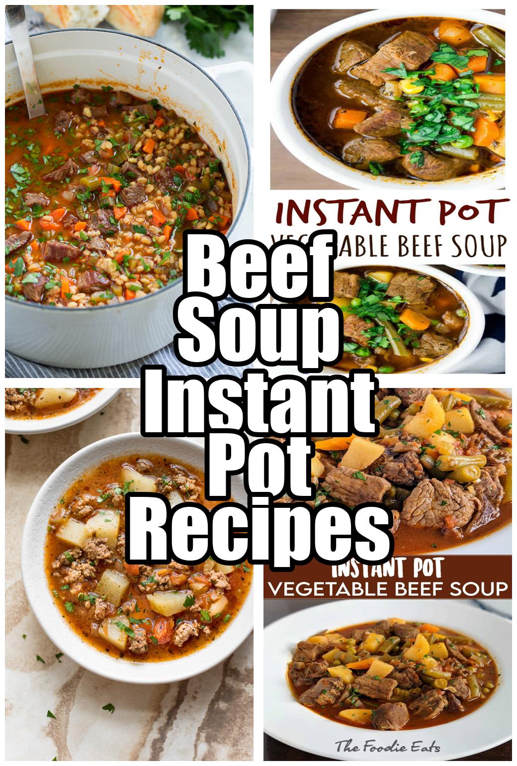 Beef Soup Instant Pot Recipes