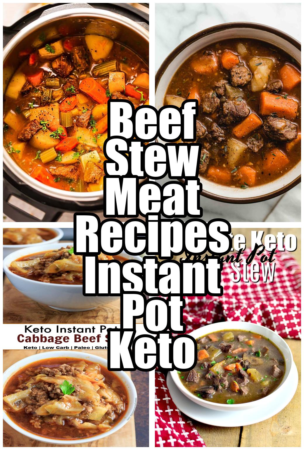 Beef Stew Meat Recipes Instant Pot Keto