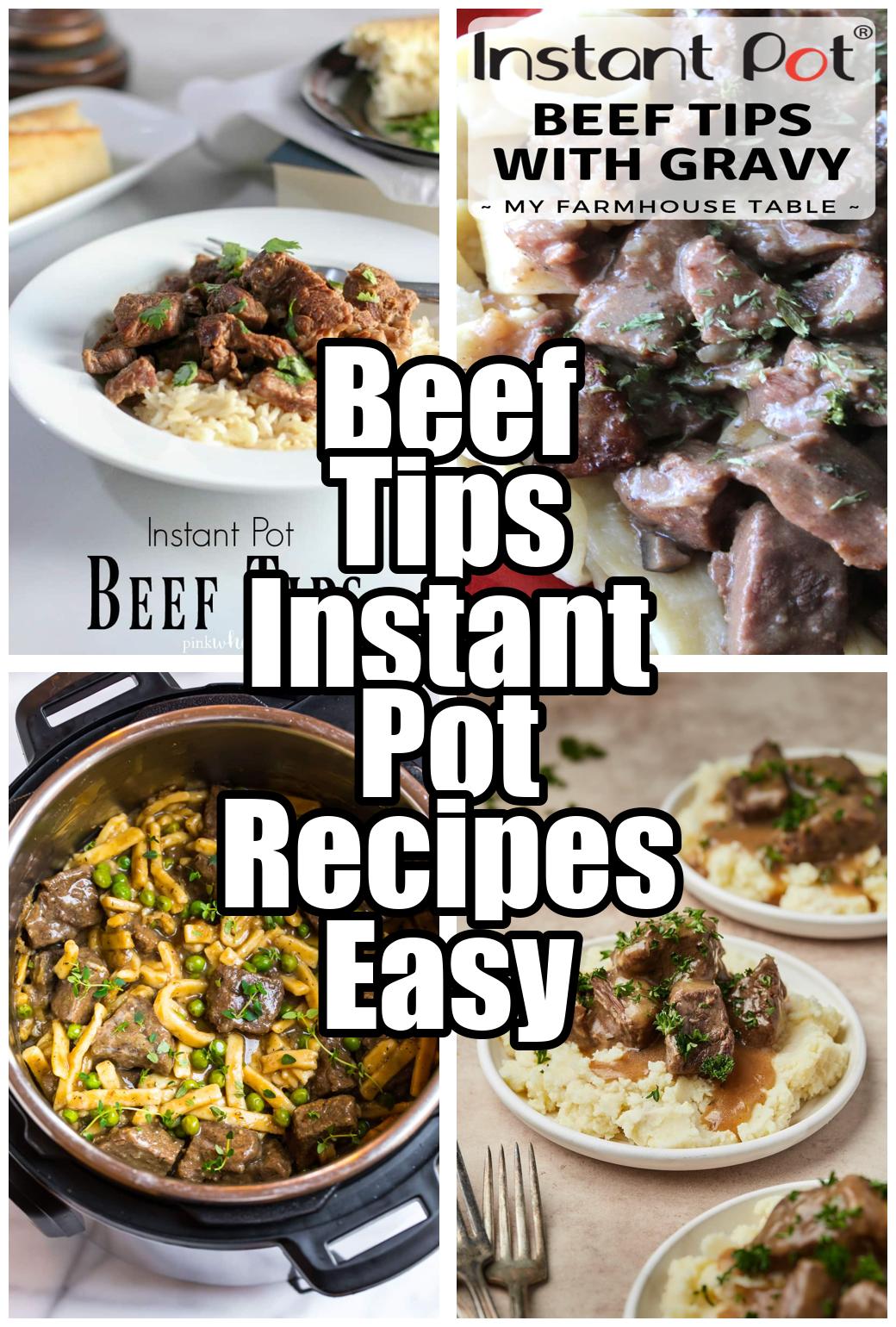 Beef Tips Instant Pot Recipes Easy