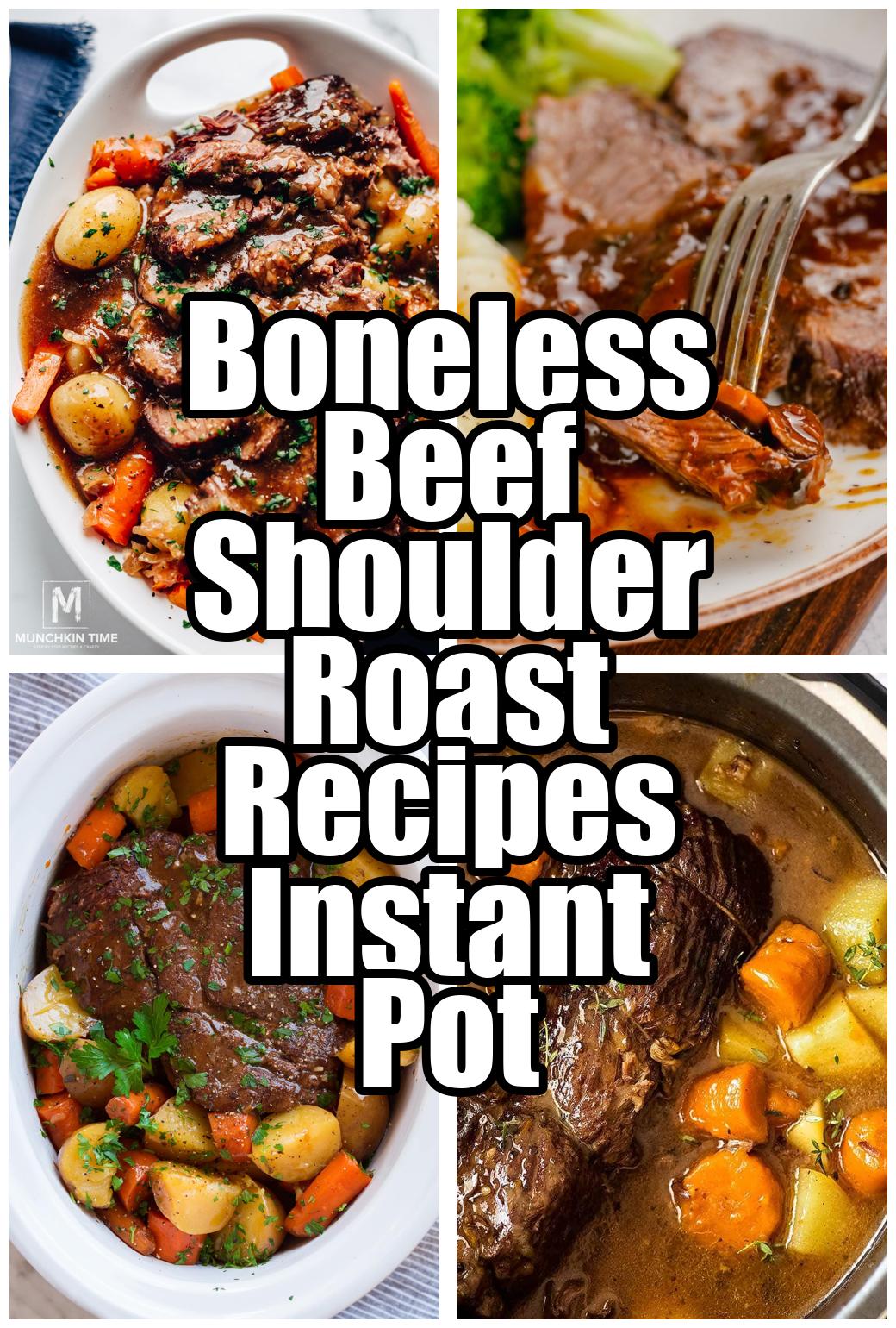 Boneless Beef Shoulder Roast Recipes Instant Pot