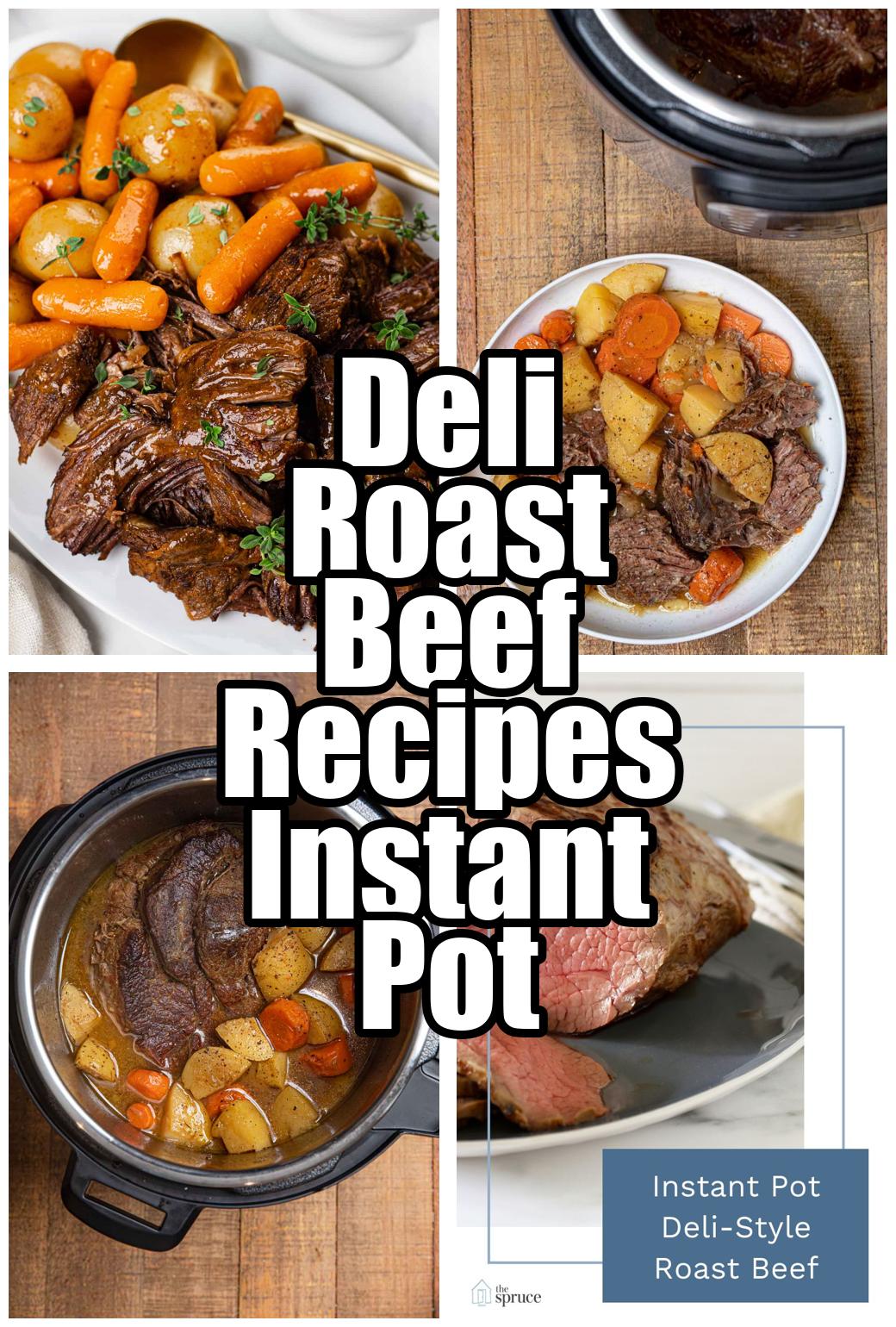 Deli Roast Beef Recipes Instant Pot