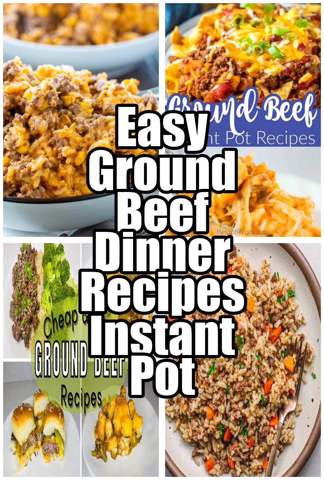 Easy Ground Beef Dinner Recipes Instant Pot