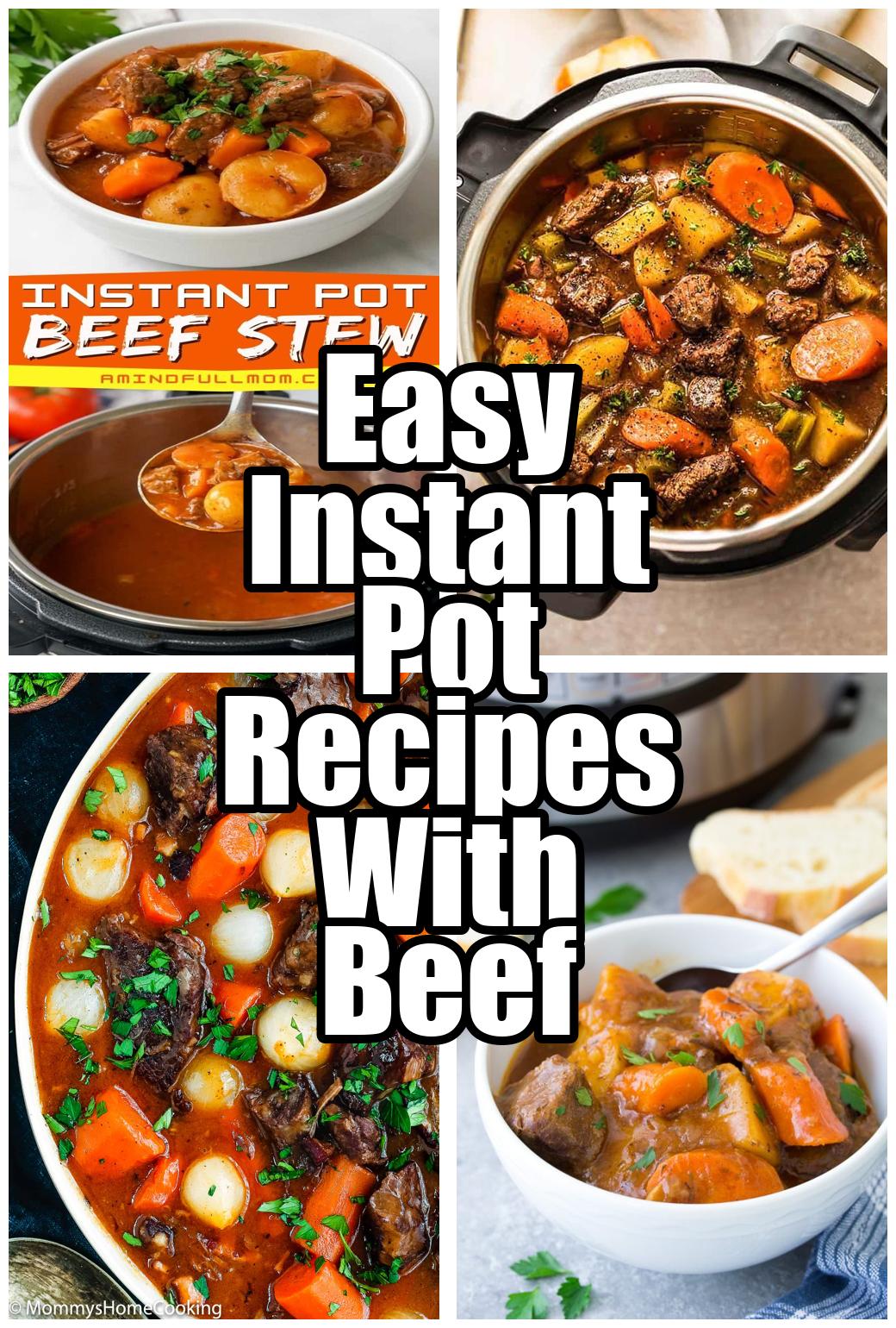 Easy Instant Pot Recipes With Beef