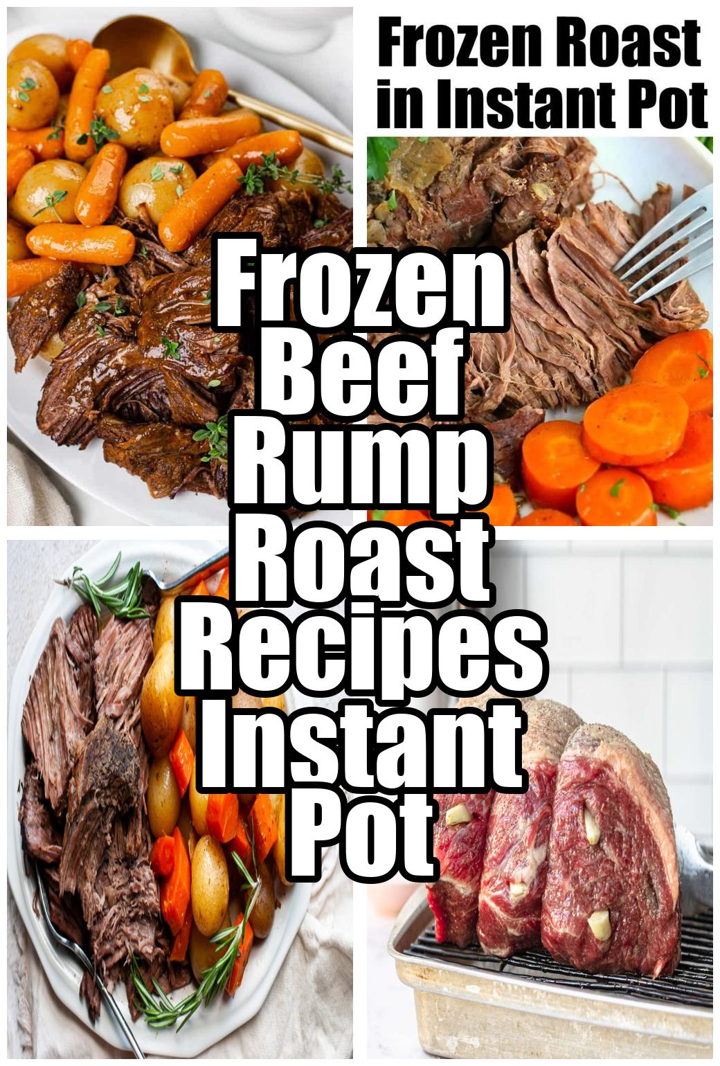 Frozen Beef Rump Roast Recipes Instant Pot