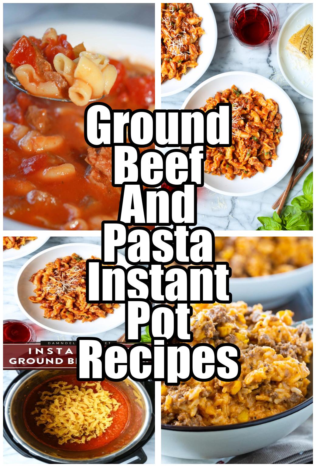 Ground Beef And Pasta Instant Pot Recipes