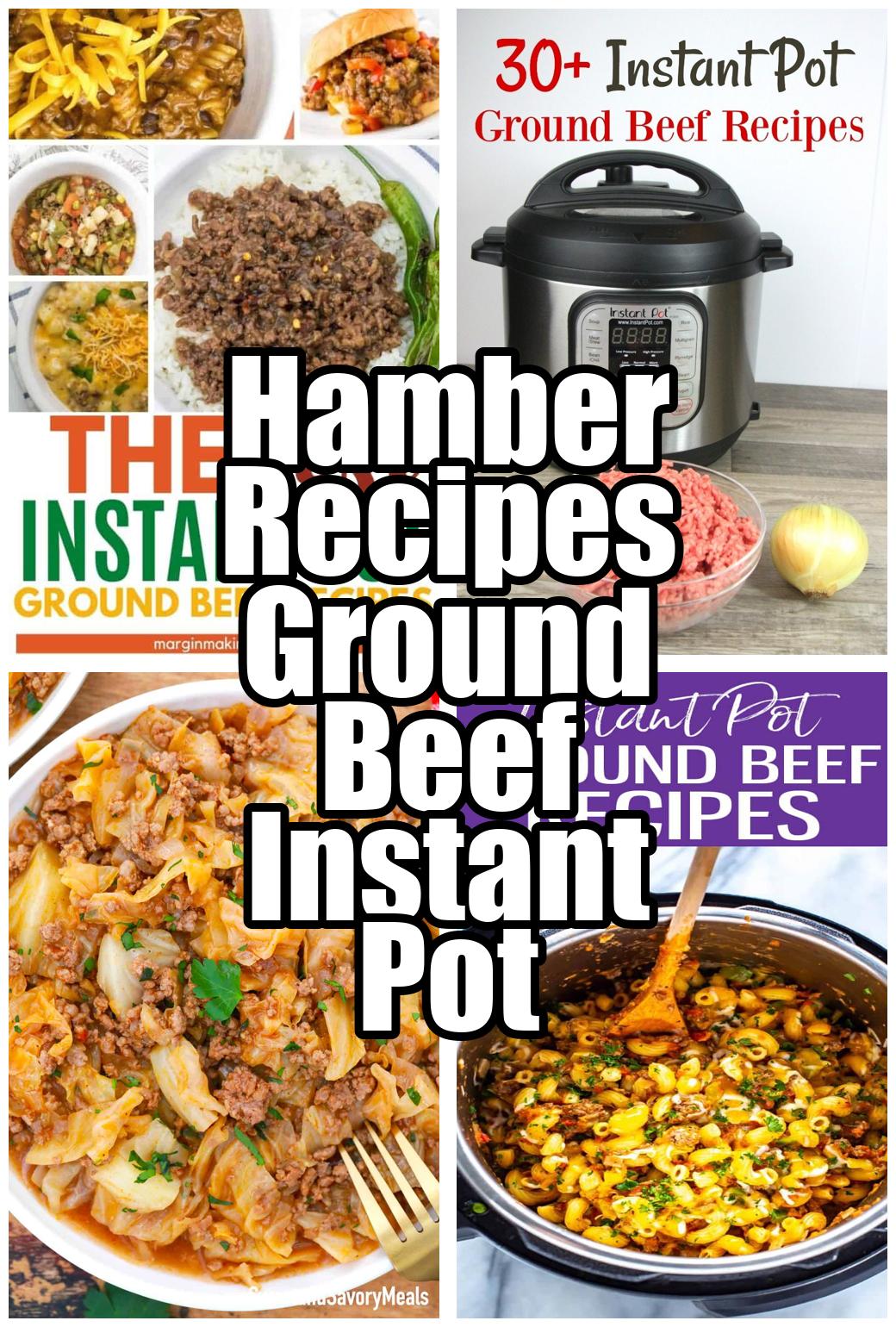 Hamber Recipes Ground Beef Instant Pot