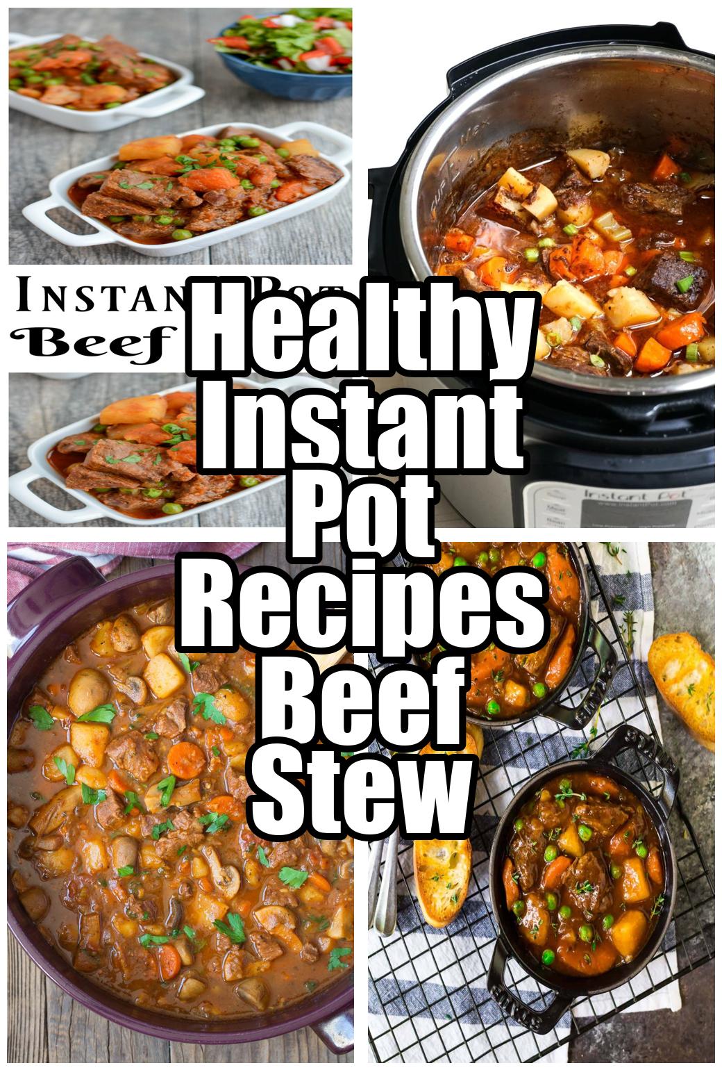 Healthy Instant Pot Recipes Beef Stew