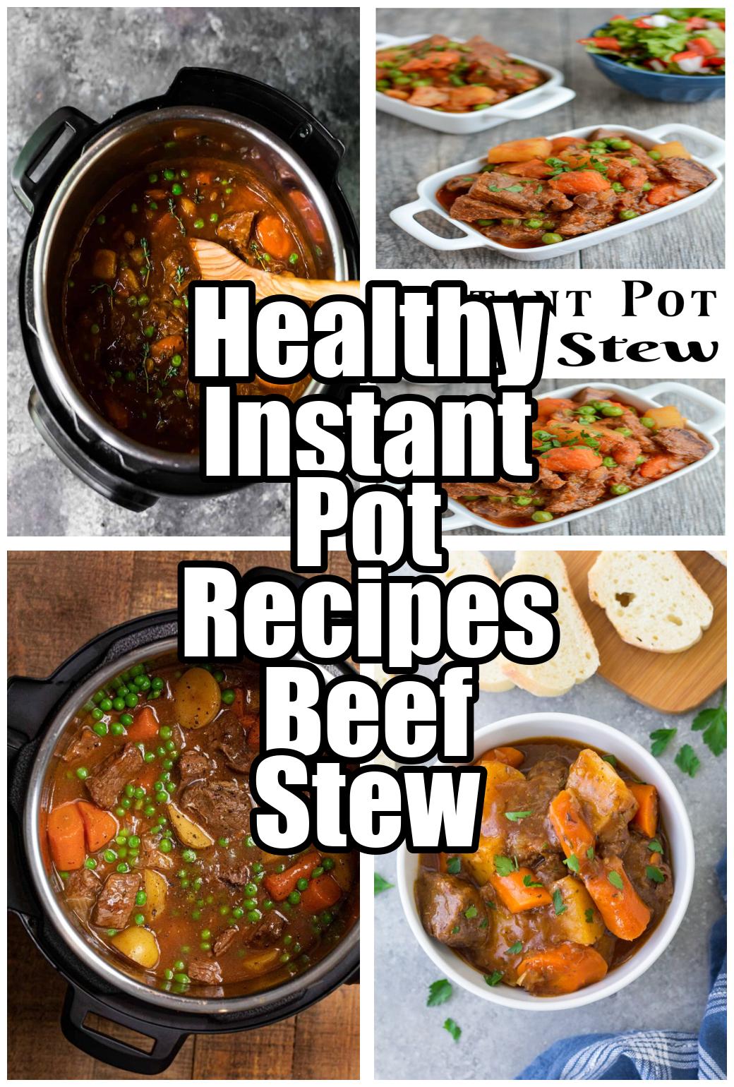 Healthy Instant Pot Recipes Beef Stew