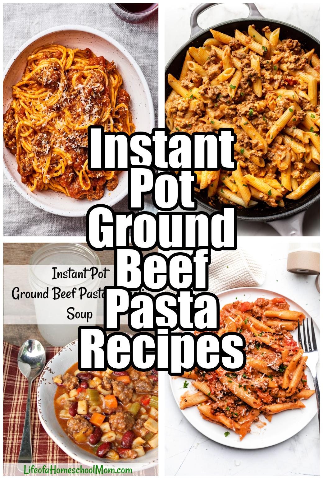 Instant Pot Ground Beef Pasta Recipes