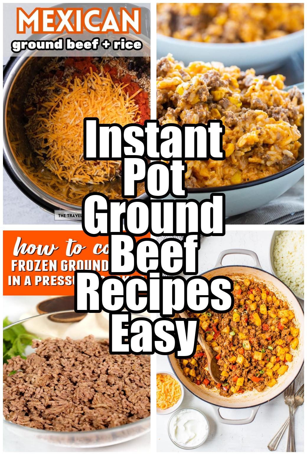 Instant Pot Ground Beef Recipes Easy