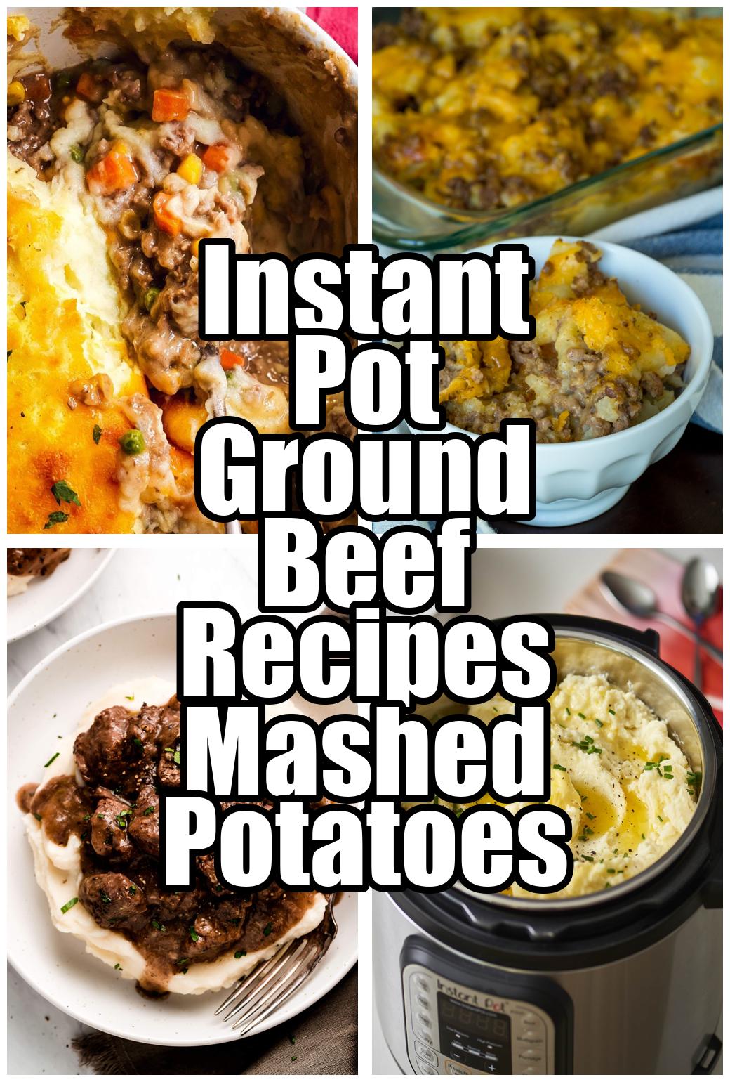 Instant Pot Ground Beef Recipes Mashed Potatoes