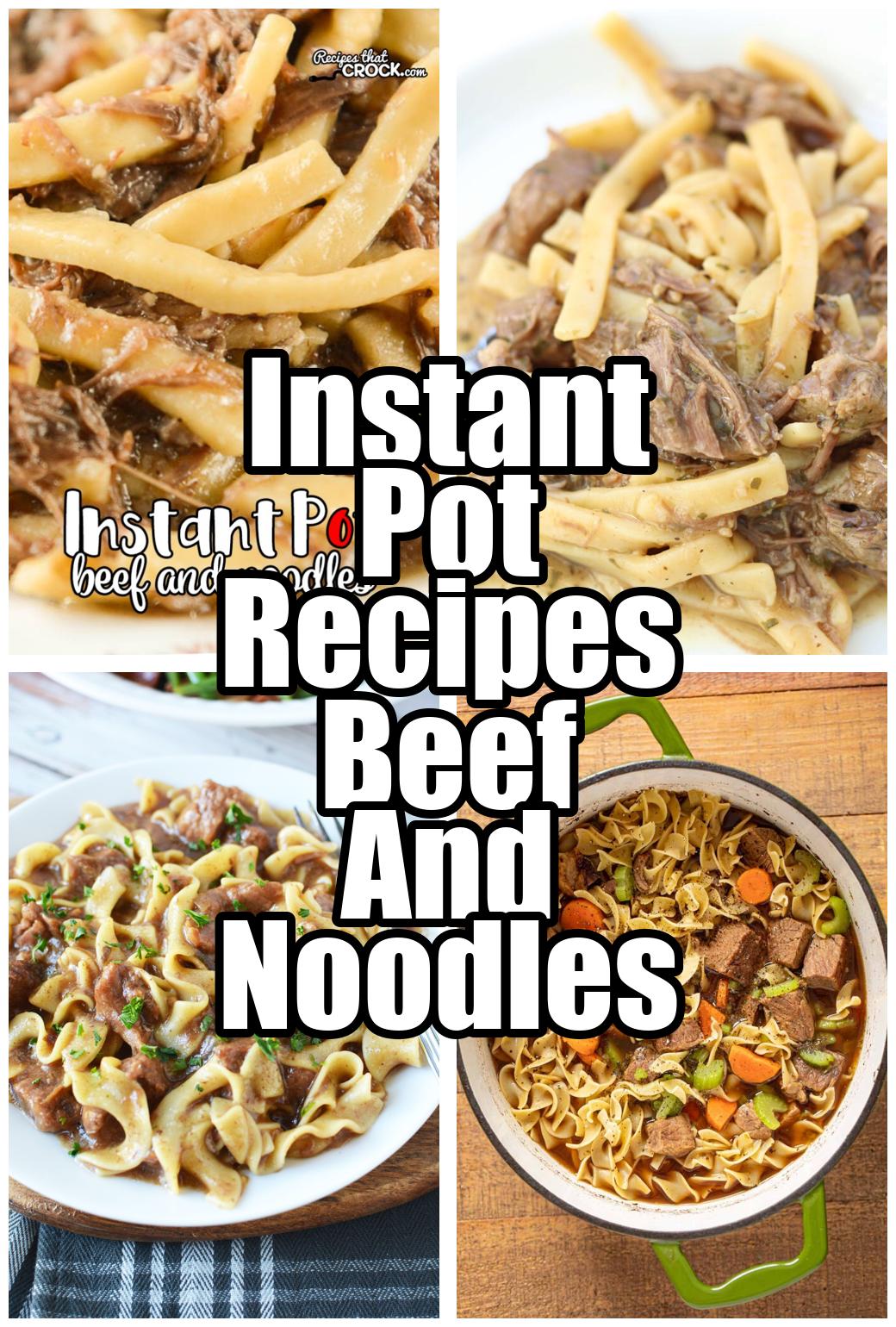 Instant Pot Recipes Beef And Noodles