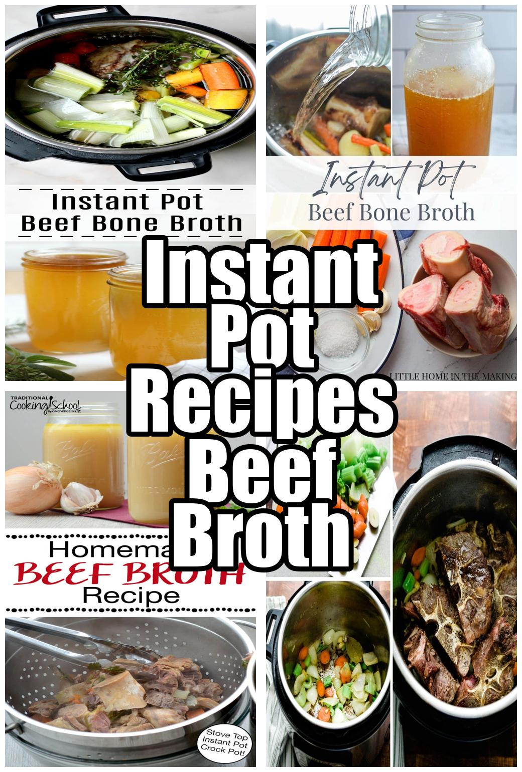 Instant Pot Recipes Beef Broth