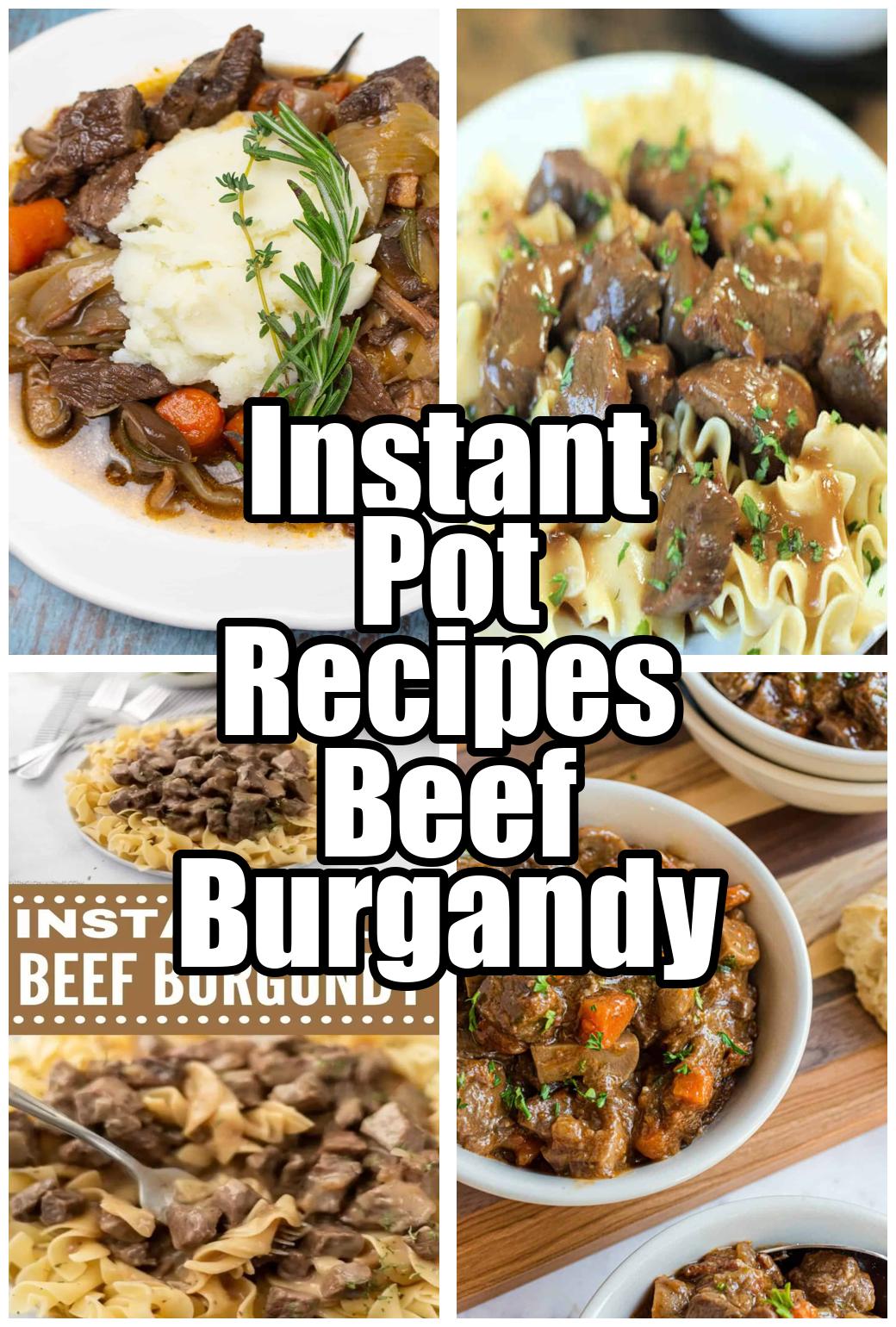 Instant Pot Recipes Beef Burgandy