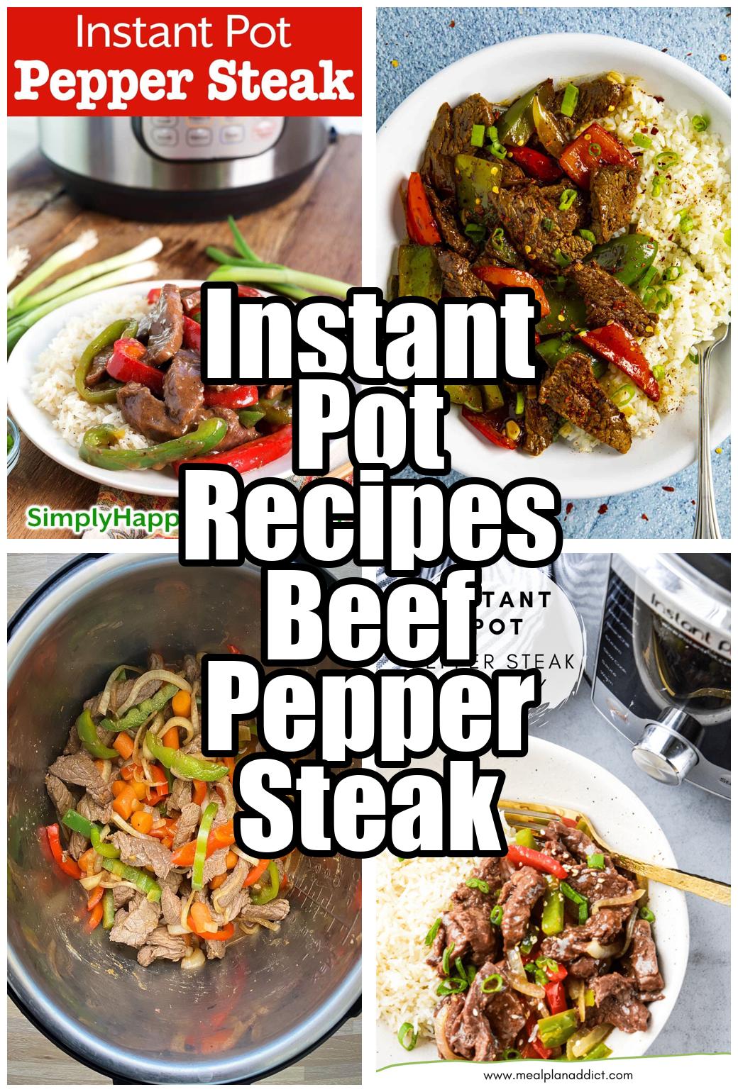 Instant Pot Recipes Beef Pepper Steak