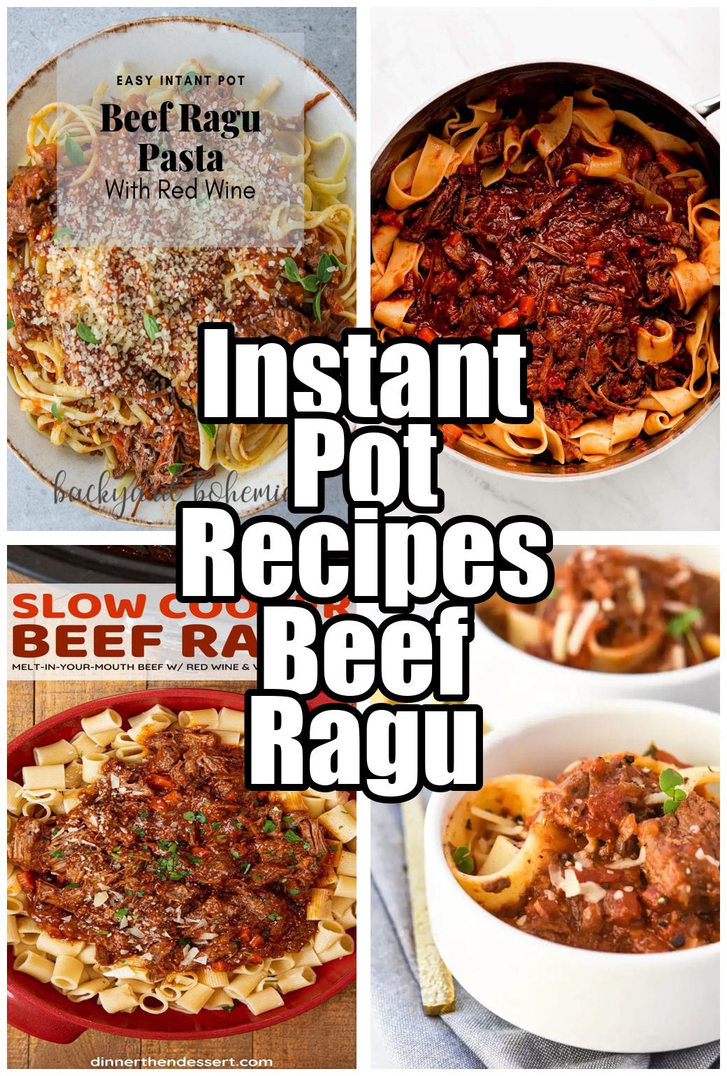 Instant Pot Recipes Beef Ragu