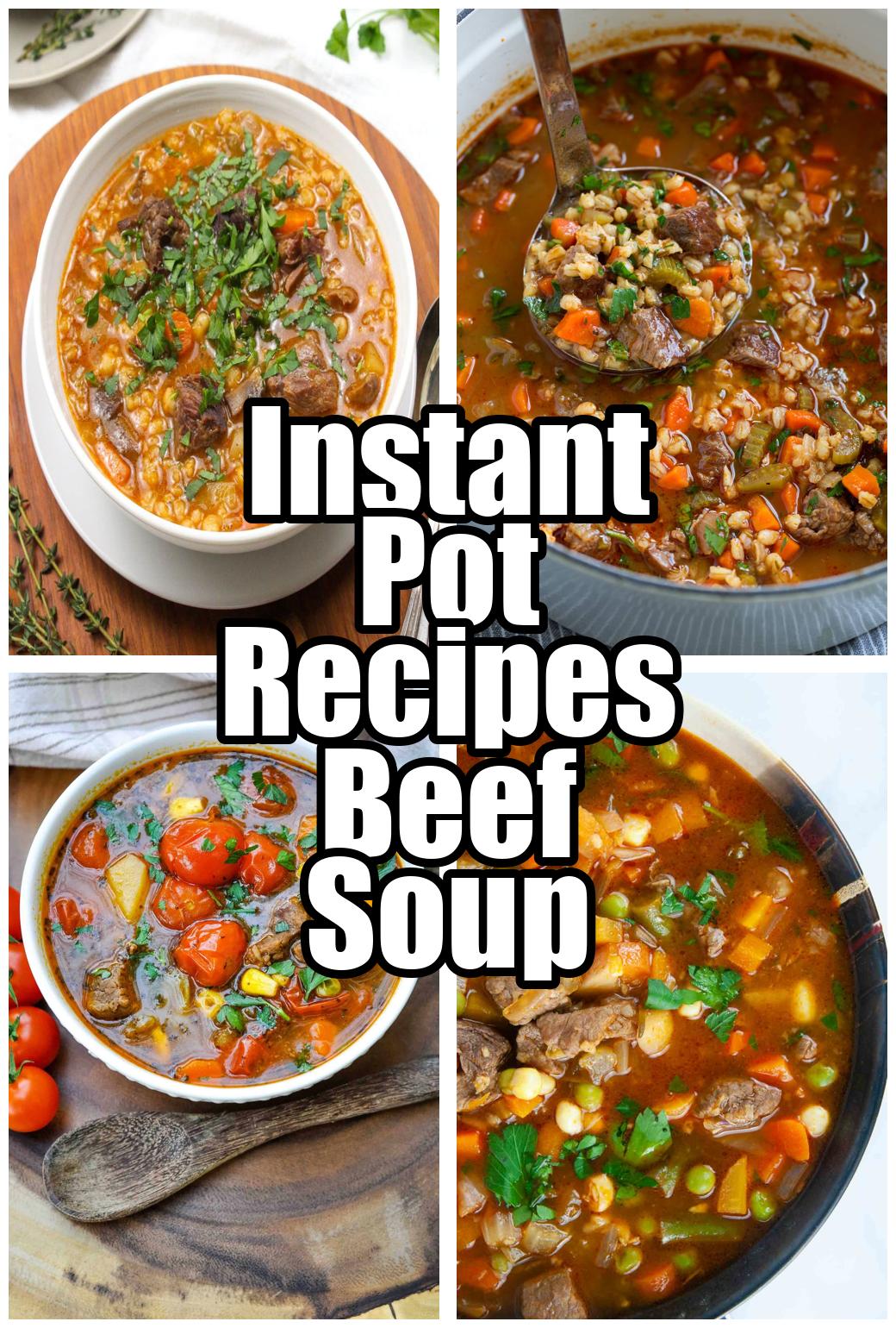 Instant Pot Recipes Beef Soup