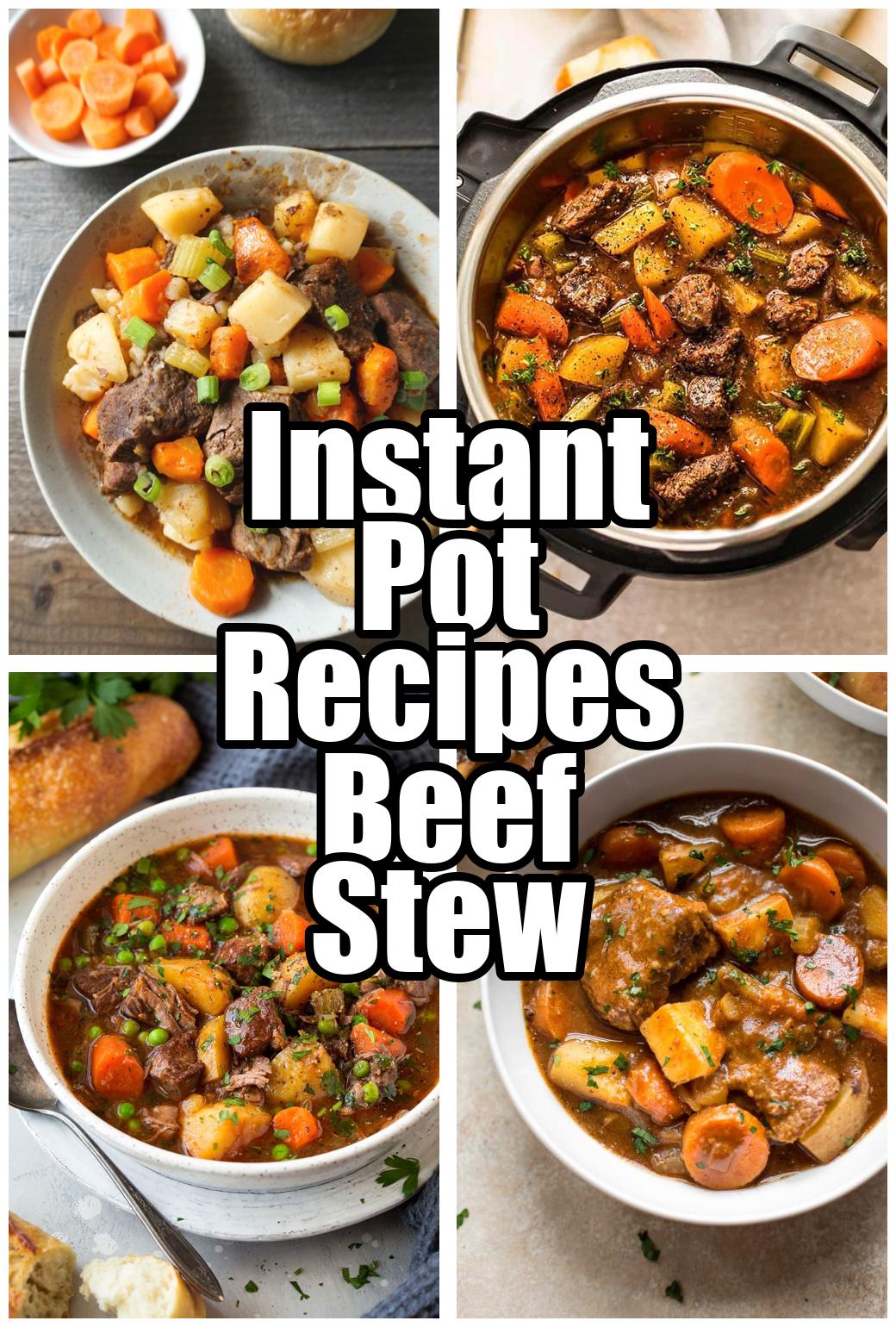 Instant Pot Recipes Beef Stew