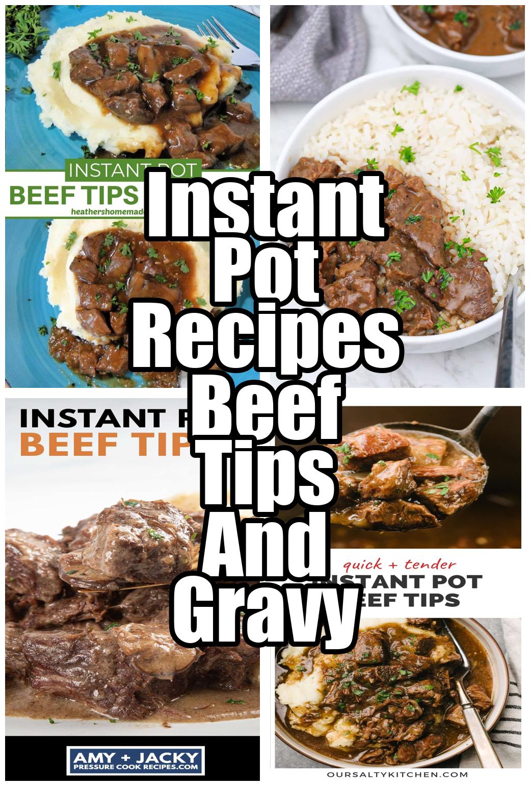 Instant Pot Recipes Beef Tips And Gravy