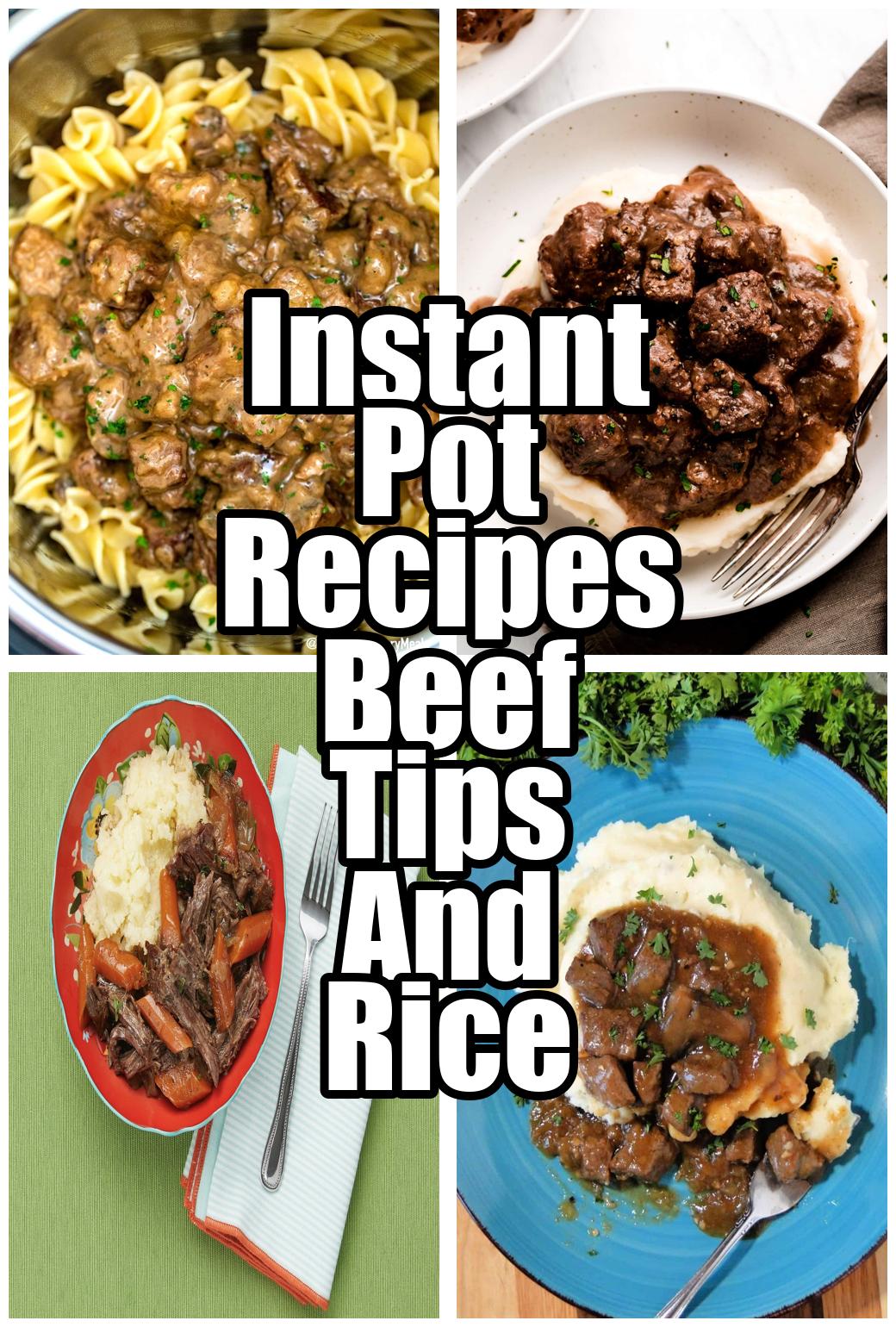 Instant Pot Recipes Beef Tips And Rice