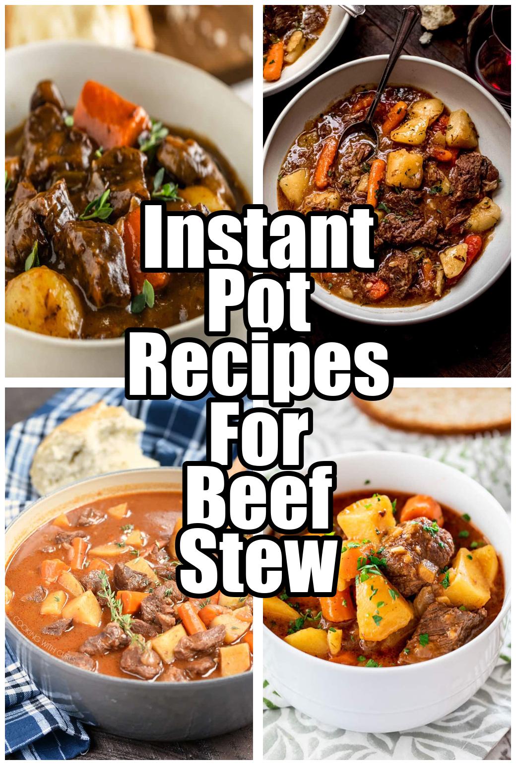 Instant Pot Recipes For Beef Stew