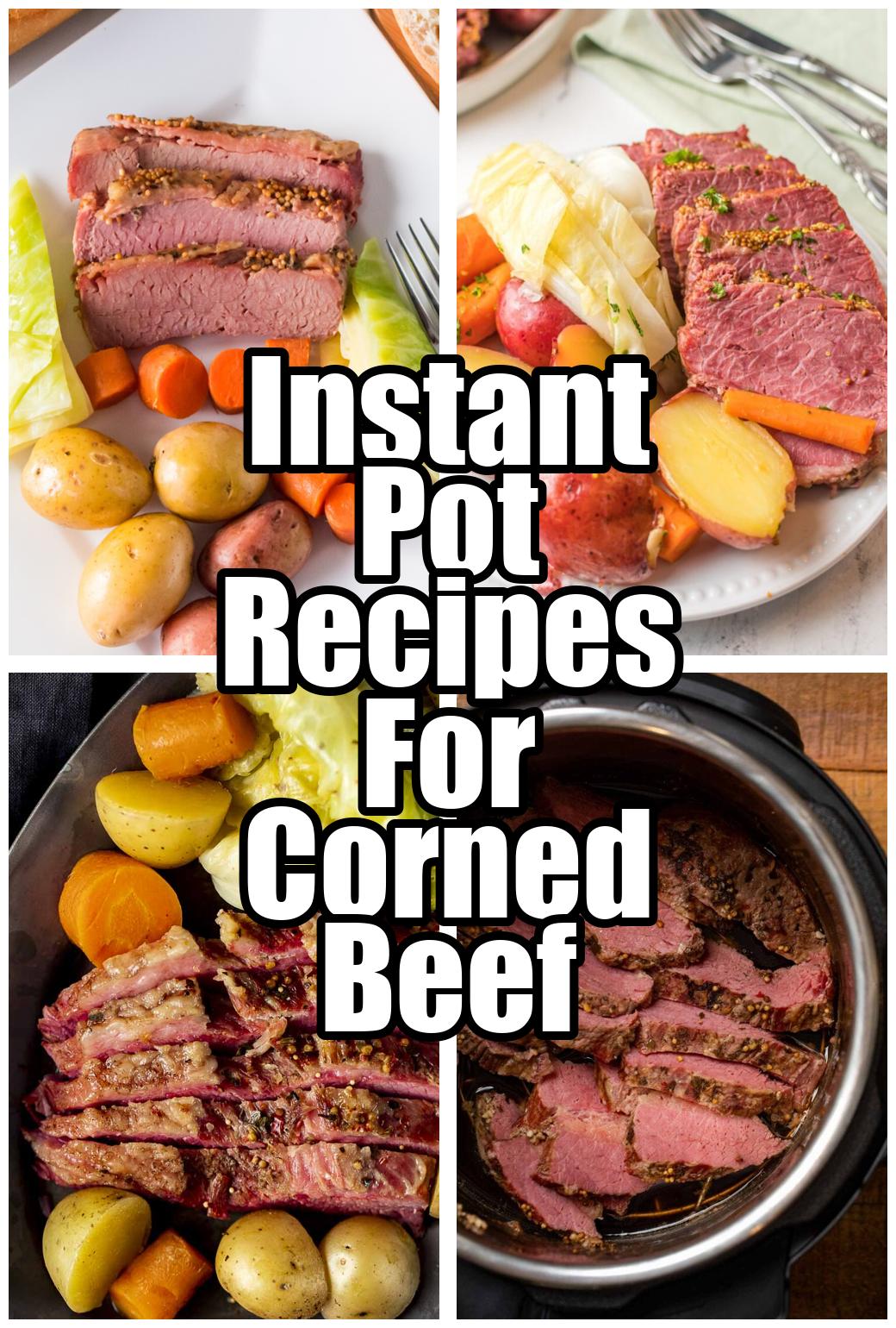 Instant Pot Recipes For Corned Beef