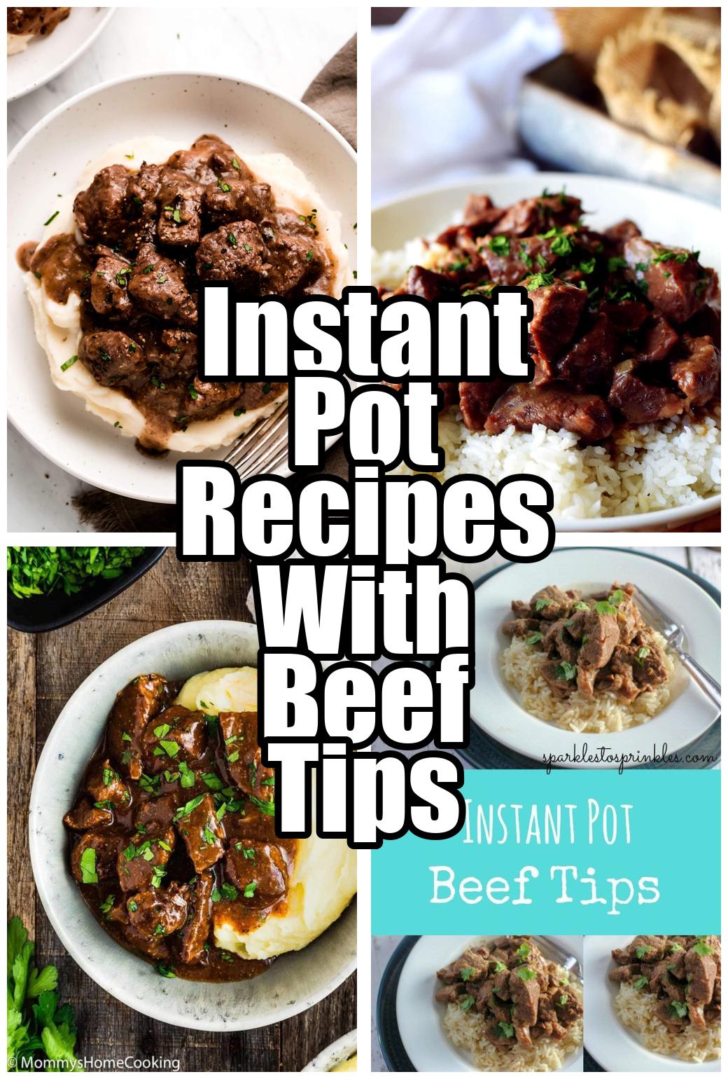 Instant Pot Recipes With Beef Tips