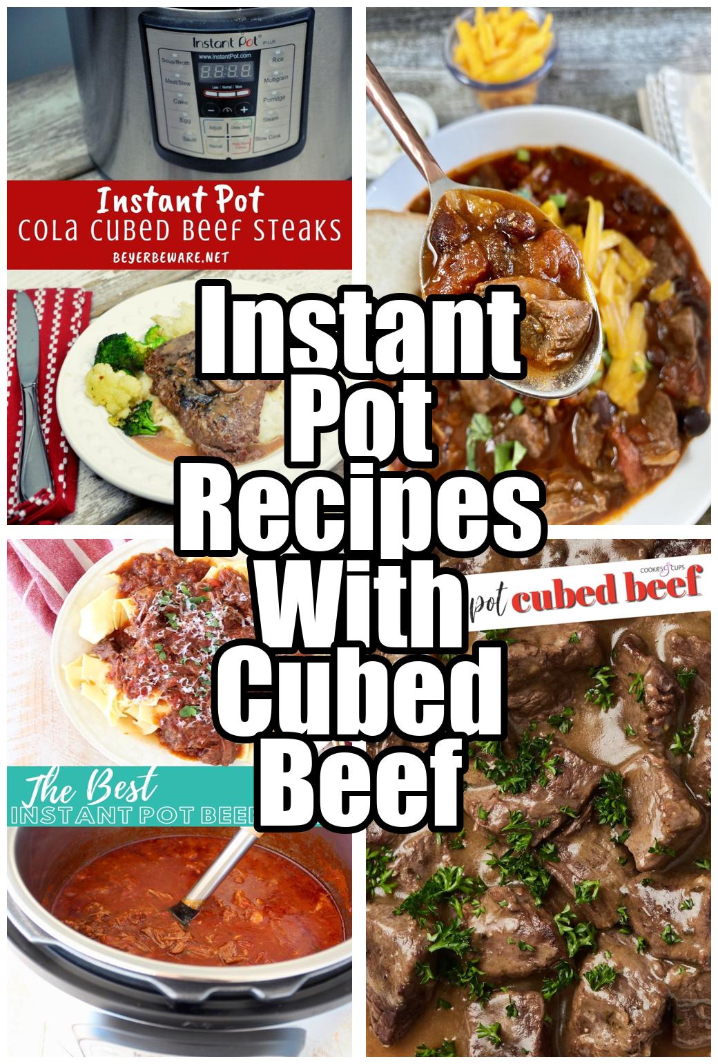 Instant Pot Recipes With Cubed Beef