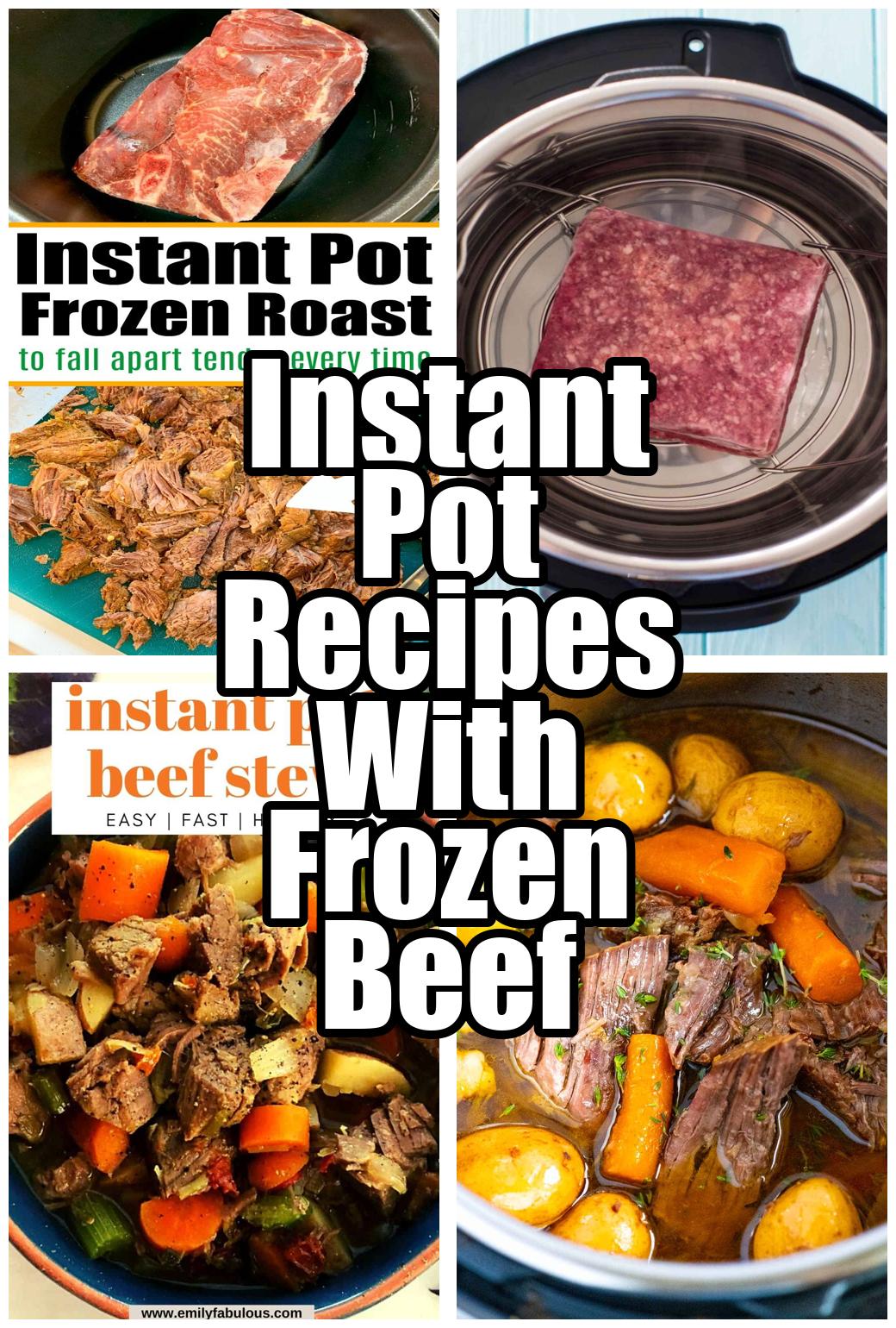 Instant Pot Recipes With Frozen Beef