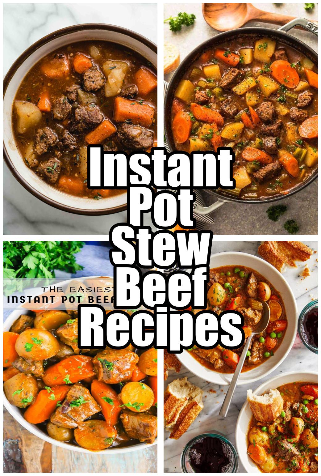 Instant Pot Stew Beef Recipes