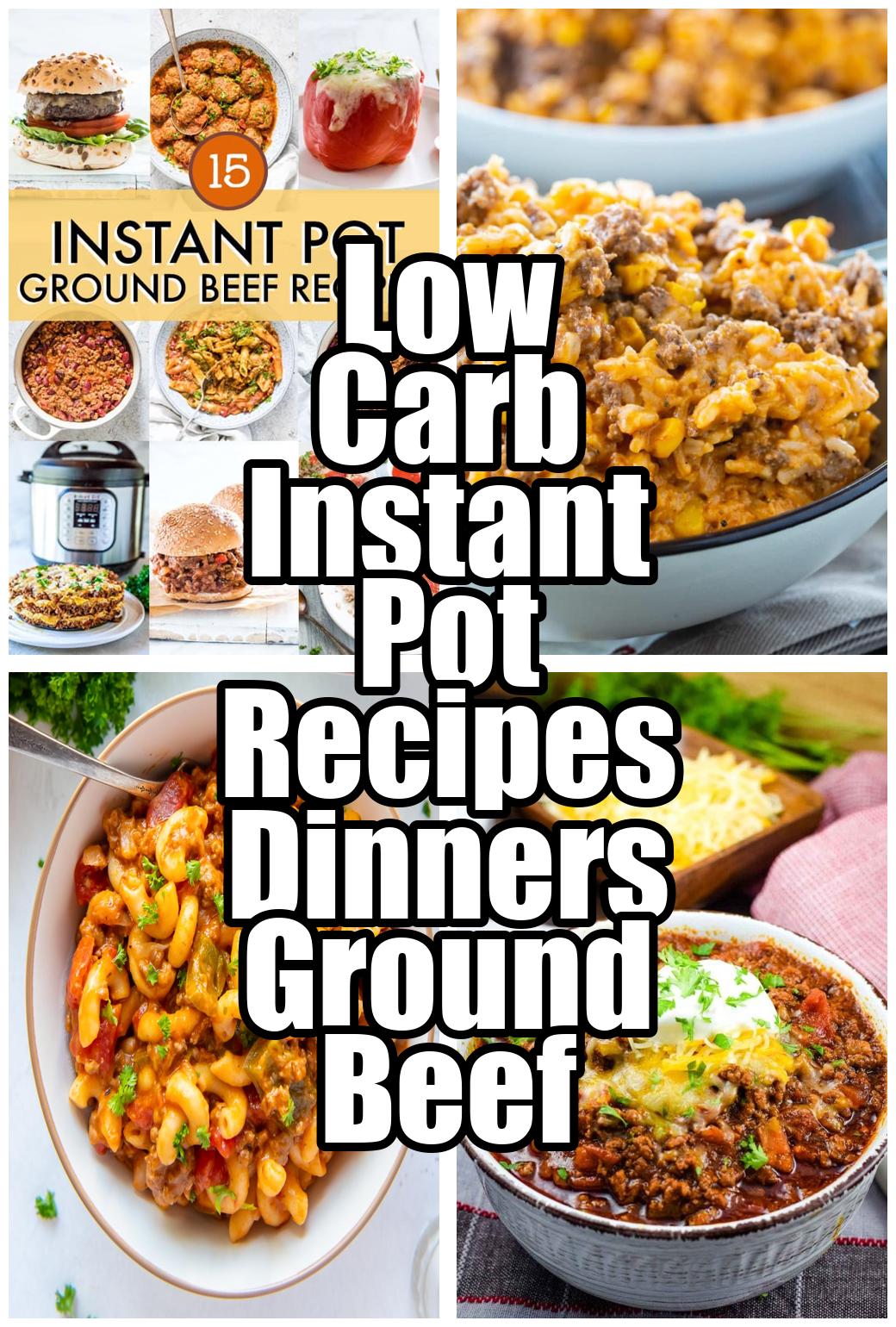 Low Carb Instant Pot Recipes Dinners Ground Beef