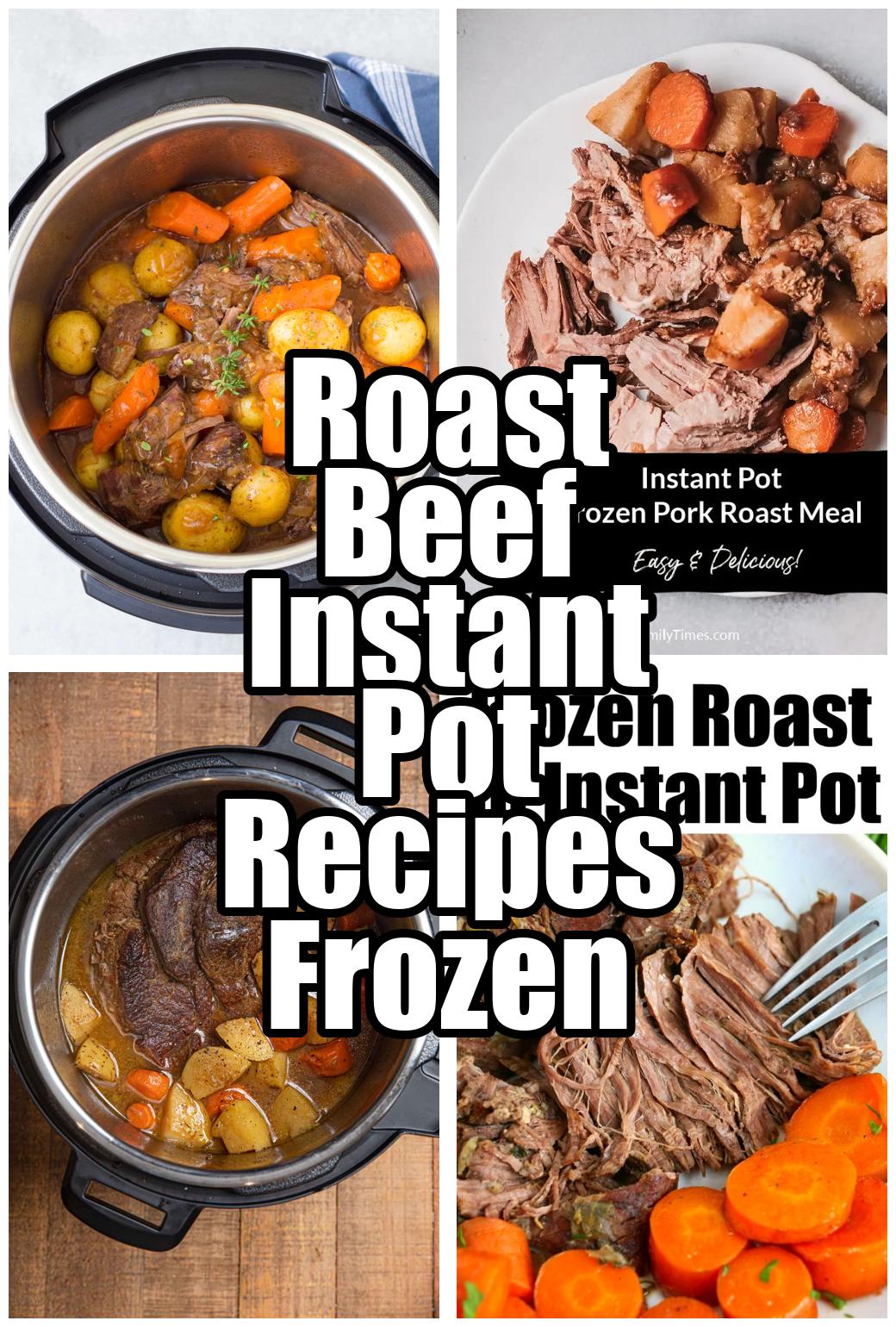 Roast Beef Instant Pot Recipes Frozen