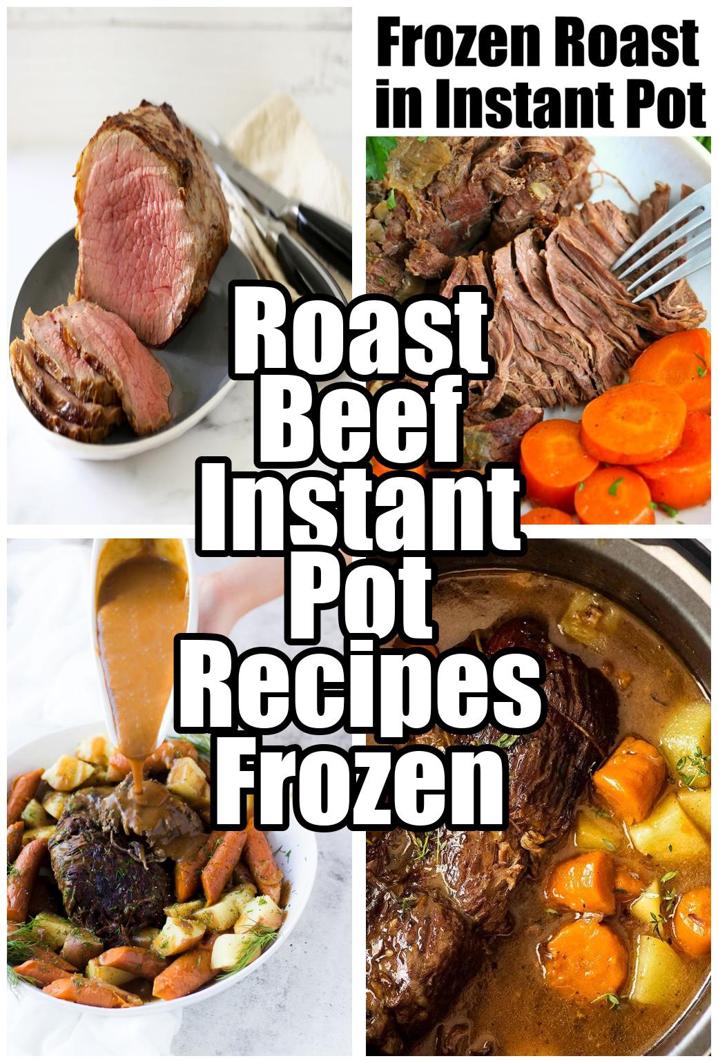 Roast Beef Instant Pot Recipes Frozen