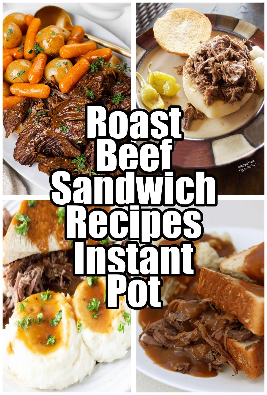 Roast Beef Sandwich Recipes Instant Pot