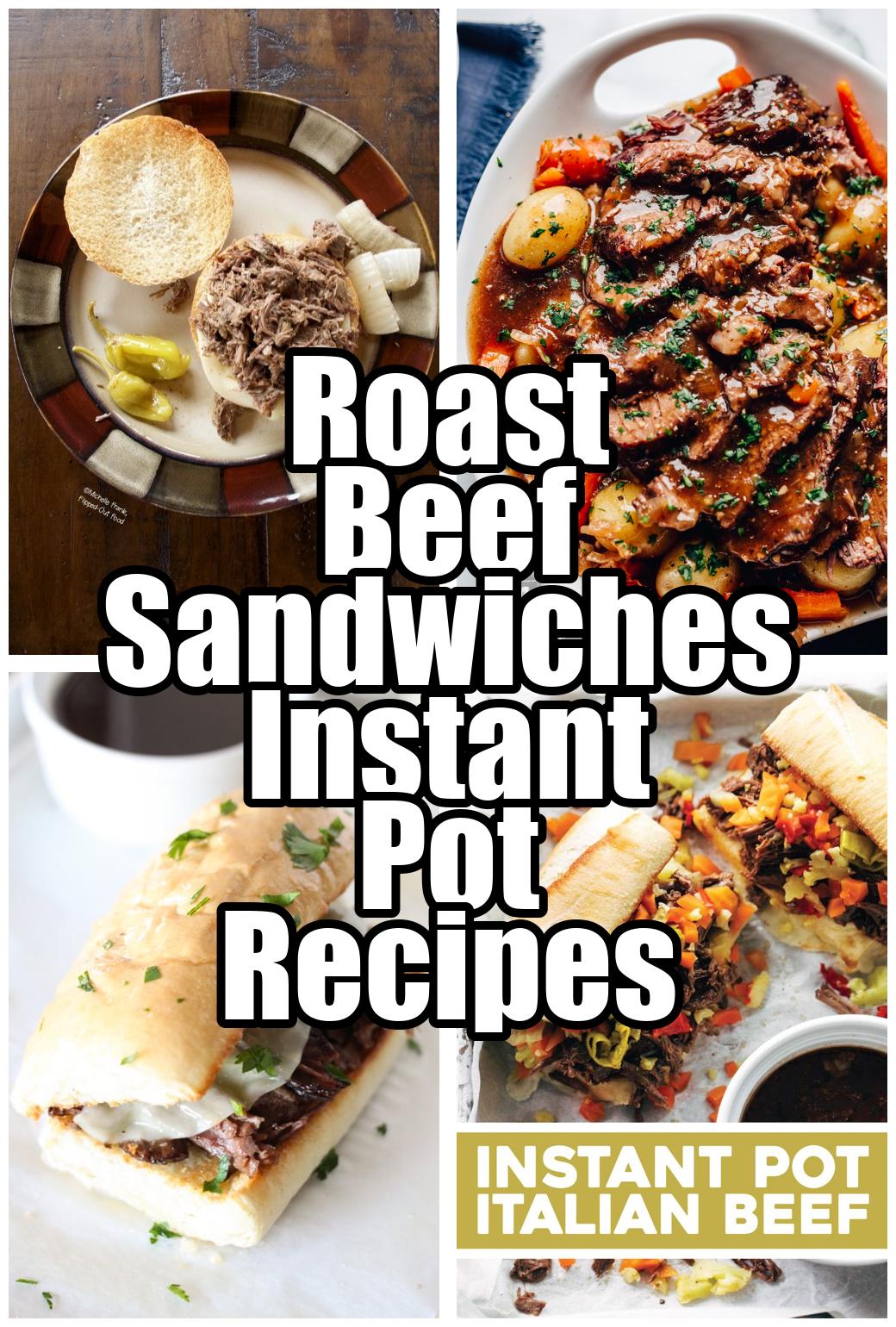 Roast Beef Sandwiches Instant Pot Recipes