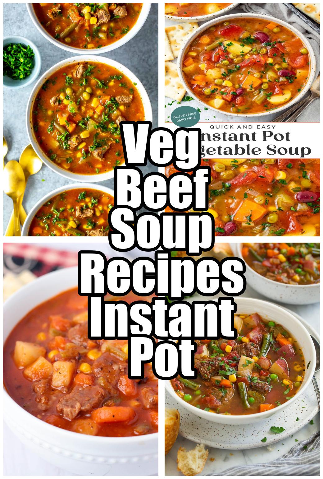 Veg Beef Soup Recipes Instant Pot